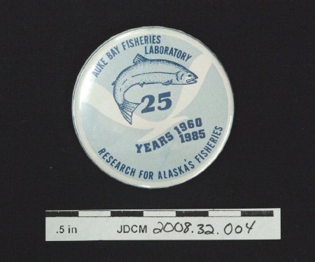 25 Year Auke Bay Fisheries Laboratory Anniversary Button