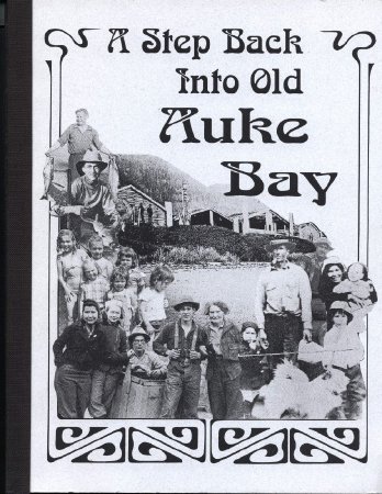 A Step Back into Old Auke Bay