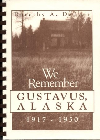 We Remember Gustavus, AK