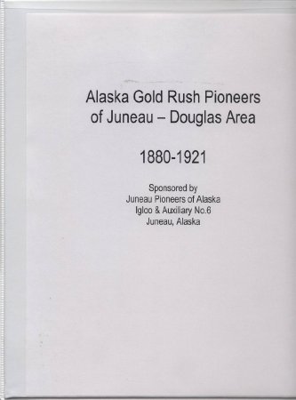 Alaska Gold Rush Pioneers