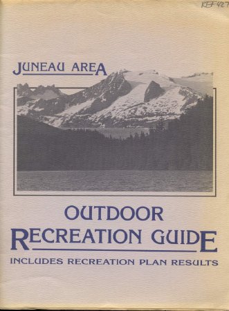 Juneau Outdoor Recreation Guid