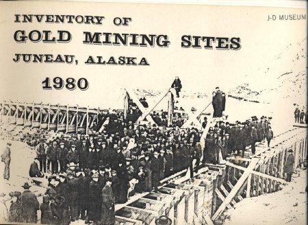 Gold Mining Sites Juneau 1980