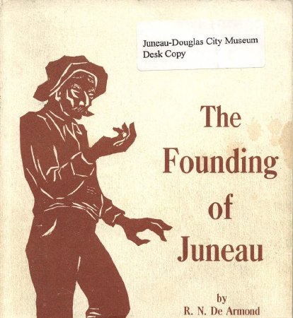 The Founding of Juneau