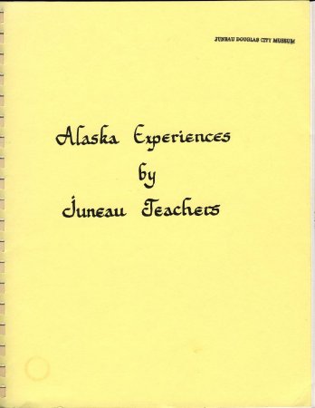 Alaska Experiences by Teachers