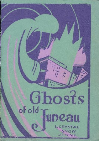 Ghosts of Old Juneau