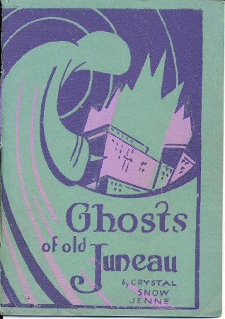 Ghosts of Old Juneau