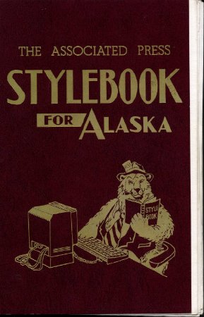 The Associated Press Stylebook for Alaska