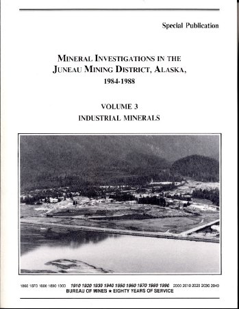 Mineral Investigations in the Juneau Mining District, Vol.3