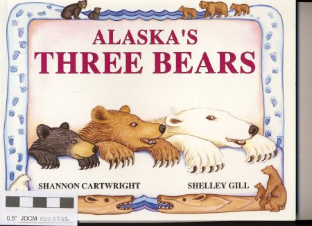 ALASKA'S THREE BEARS by Shelley Gill