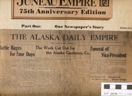 Juneau Empire 75th Anniversary Edition newspaper part One