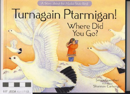 Turnagain Ptarmigan! Where Did You Go?