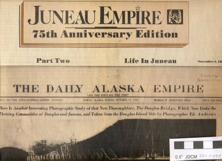 Juneau Empire 75th Anniversary Edition newspaper Part Two